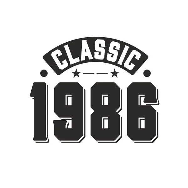 Born 1986 Vintage Retro Birthday Classic 1986 — Vettoriale Stock