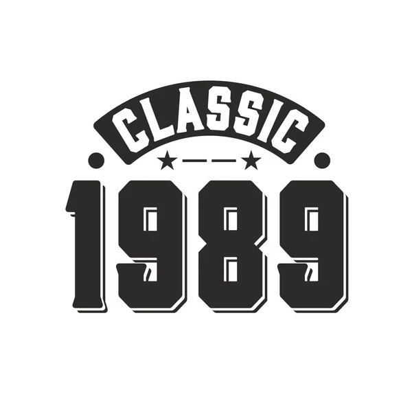 Born 1989 Vintage Retro Birthday Classic 1989 — ストックベクタ