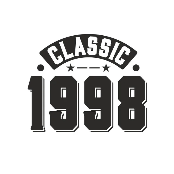 Born 1998 Vintage Retro Birthday Classic 1998 — стоковый вектор