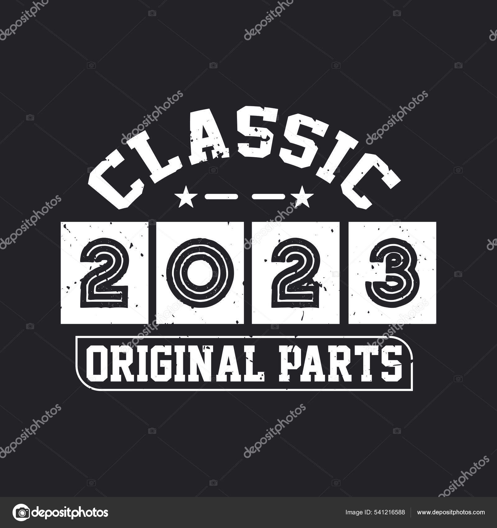 Born 2023 Vintage Retro Birthday Classic 2023 Original Parts Stock