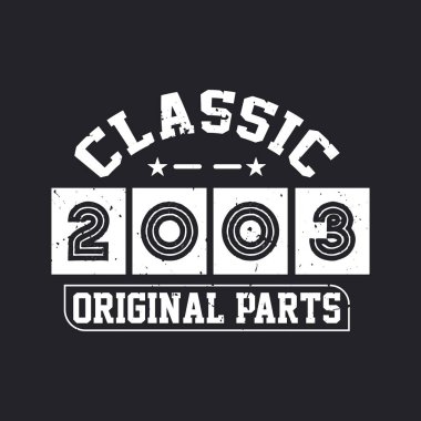 Born in 2003 Vintage Retro Birthday, Classic 2003 Original Parts