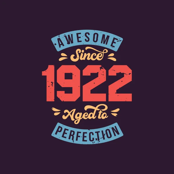 Awesome 1922 Aged Perfection Awesome Birthday 1922 Retro Vintage — Vetor de Stock
