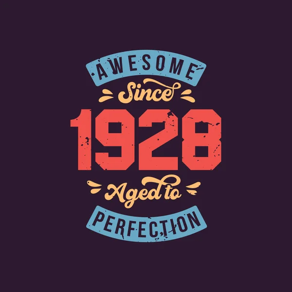 Awesome 1928 Aged Perfection Awesome Birthday 1928 Retro Vintage — Vetor de Stock