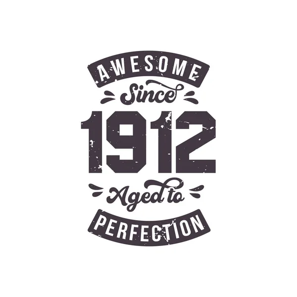 Born 1912 Awesome Retro Vintage Birthday Awesome 1912 Aged Perfection — Image vectorielle