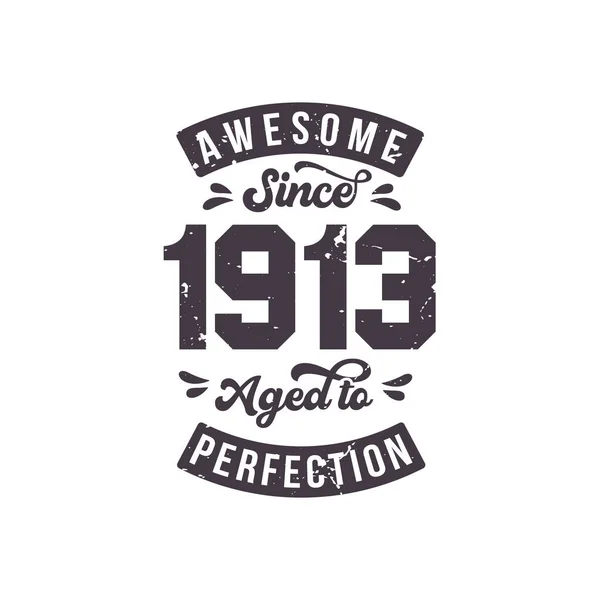 Born 1913 Awesome Retro Vintage Birthday Awesome 1913 Aged Perfection — стоковый вектор