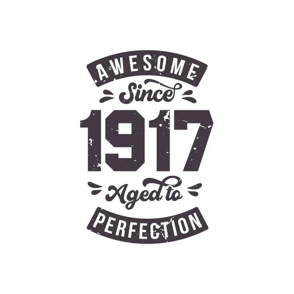 Born 1917 Awesome Retro Vintage Birthday Awesome 1917 Aged Perfection — стоковый вектор