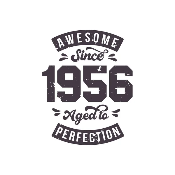 Born 1956 Awesome Retro Vintage Birthday Awesome 1956 Aged Perfection — Stock vektor