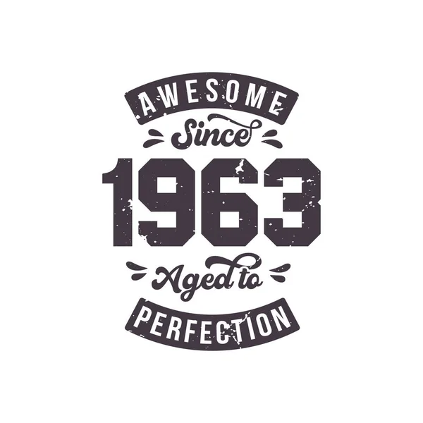 Born 1963 Awesome Retro Vintage Birthday Awesome 1963 Aged Perfection — Stock vektor