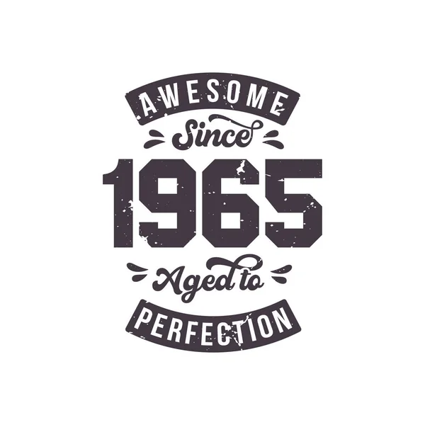 Born 1965 Awesome Retro Vintage Birthday Awesome 1965 Aged Perfection — Stock vektor