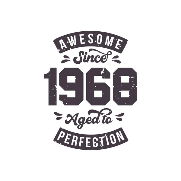 Born 1968 Awesome Retro Vintage Birthday Awesome 1968 Aged Perfection — Stock vektor