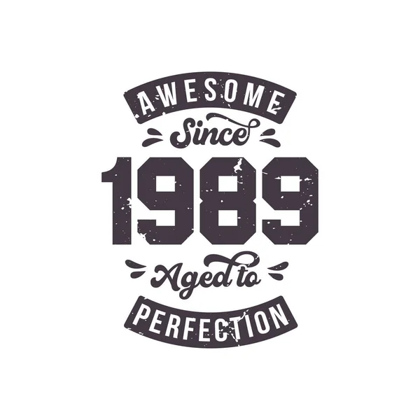 Born 1989 Awesome Retro Vintage Birthday Awesome 1989 Aged Perfection — Vetor de Stock