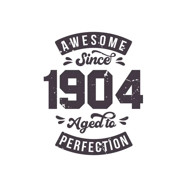 Born 1904 Awesome Retro Vintage Birthday Awesome 1904 Aged Perfection — Vetor de Stock