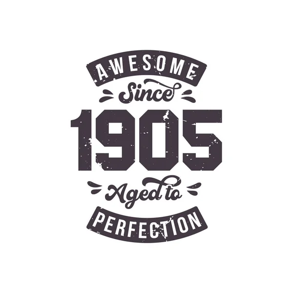 Born 1905 Awesome Retro Vintage Birthday Awesome 1905 Aged Perfection — Vetor de Stock