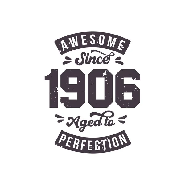 Born 1906 Awesome Retro Vintage Birthday Awesome 1906 Aged Perfection —  Vetores de Stock