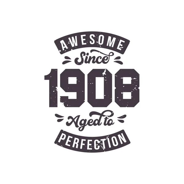 Born 1908 Awesome Retro Vintage Birthday Awesome 1908 Aged Perfection — 스톡 벡터