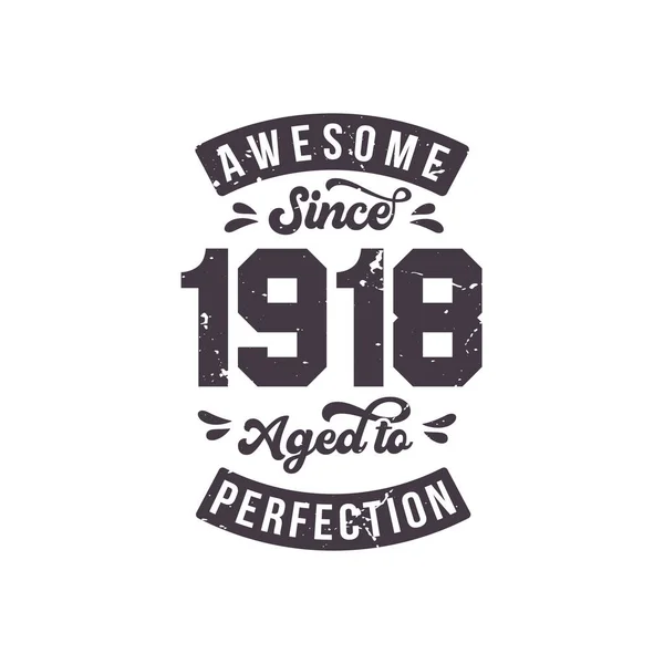 Born 1918 Awesome Retro Vintage Birthday Awesome 1918 Aged Perfection — Vettoriale Stock