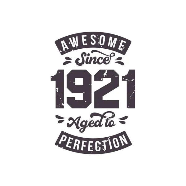 Born 1921 Awesome Retro Vintage Birthday Awesome 1921 Aged Perfection — ストックベクタ