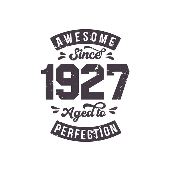 Born 1927 Awesome Retro Vintage Birthday Awesome 1927 Aged Perfection — ストックベクタ