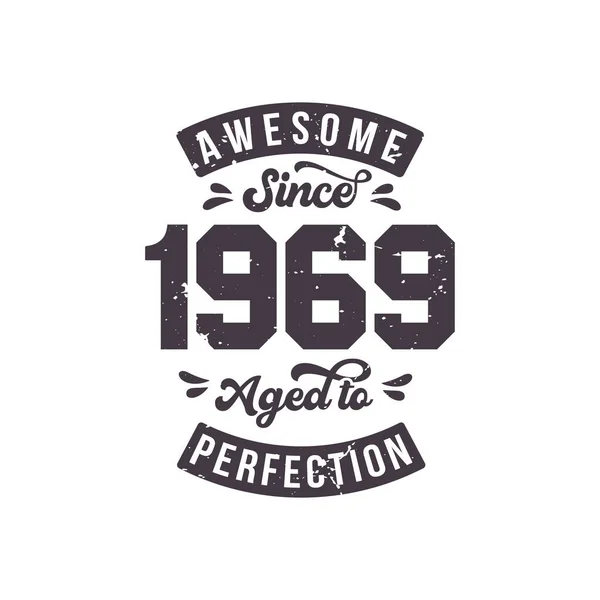 Born 1969 Awesome Retro Vintage Birthday Awesome 1969 Aged Perfection — Wektor stockowy