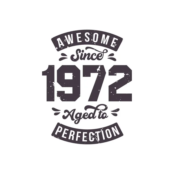 Born 1972 Awesome Retro Vintage Birthday Awesome 1972 Aged Perfection — Wektor stockowy