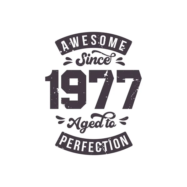 Born 1977 Awesome Retro Vintage Birthday Awesome 1977 Aged Perfection — Wektor stockowy
