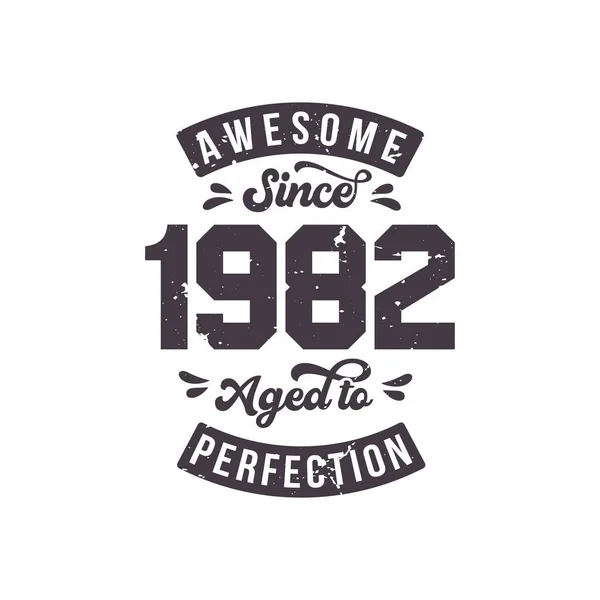 Born 1982 Awesome Retro Vintage Birthday Awesome 1982 Aged Perfection — Stock Vector