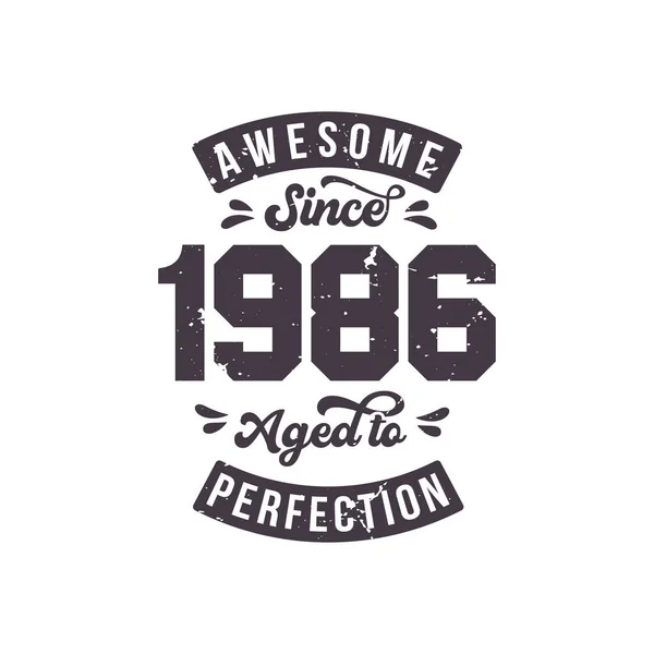 Born 1986 Awesome Retro Vintage Birthday Awesome 1986 Aged Perfection — Stock Vector