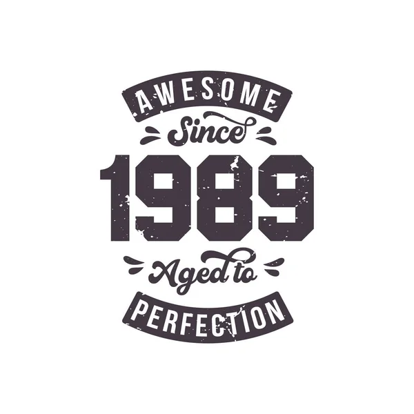 Born 1989 Awesome Retro Vintage Birthday Awesome 1989 Aged Perfection — Wektor stockowy