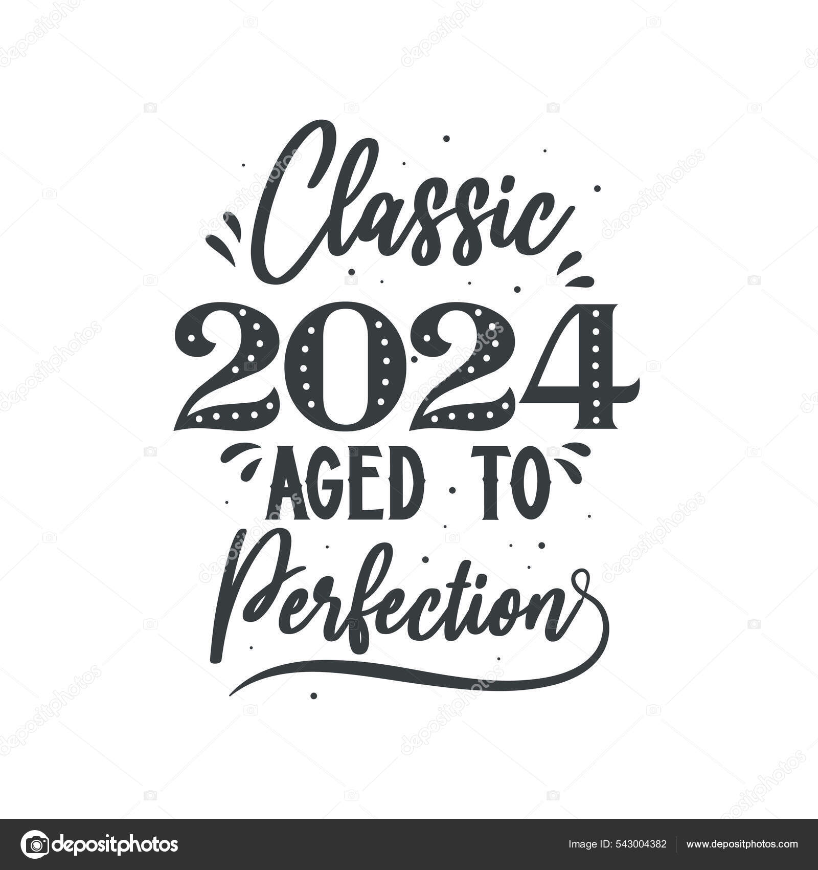 Nacido 2024 Vintage Retro Cumpleaños Clásico 2024 Envejecido Perfección