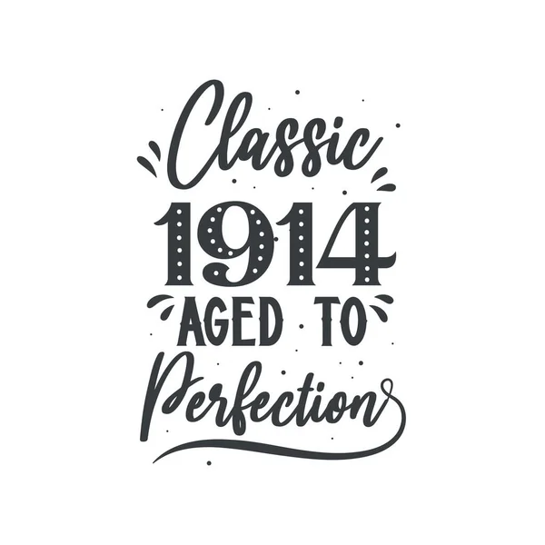 Born 1914 Vintage Retro Birthday Classic 1914 Aged Perfection — Stock Vector