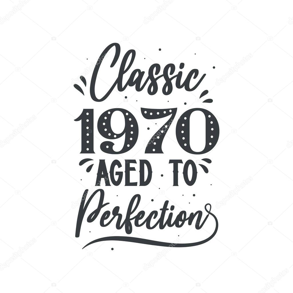 Nacido en 1970 Vintage Retro Cumpleaños, Clásico 1970 Envejecido a la