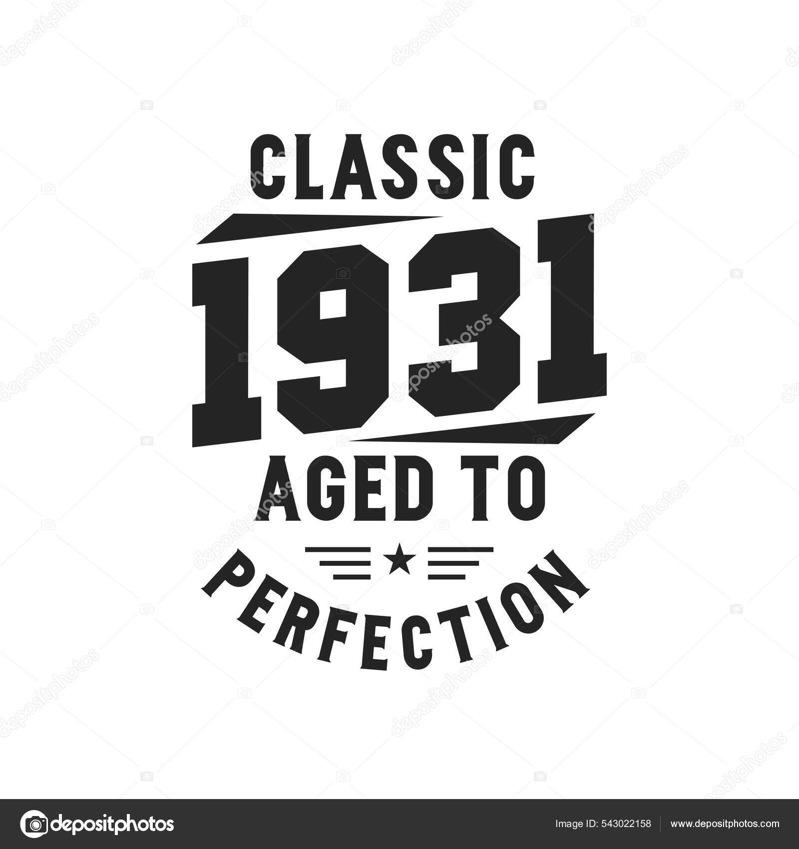 Born 1931 Vintage Retro Birthday Classic 1931 Legends Stock Vector by