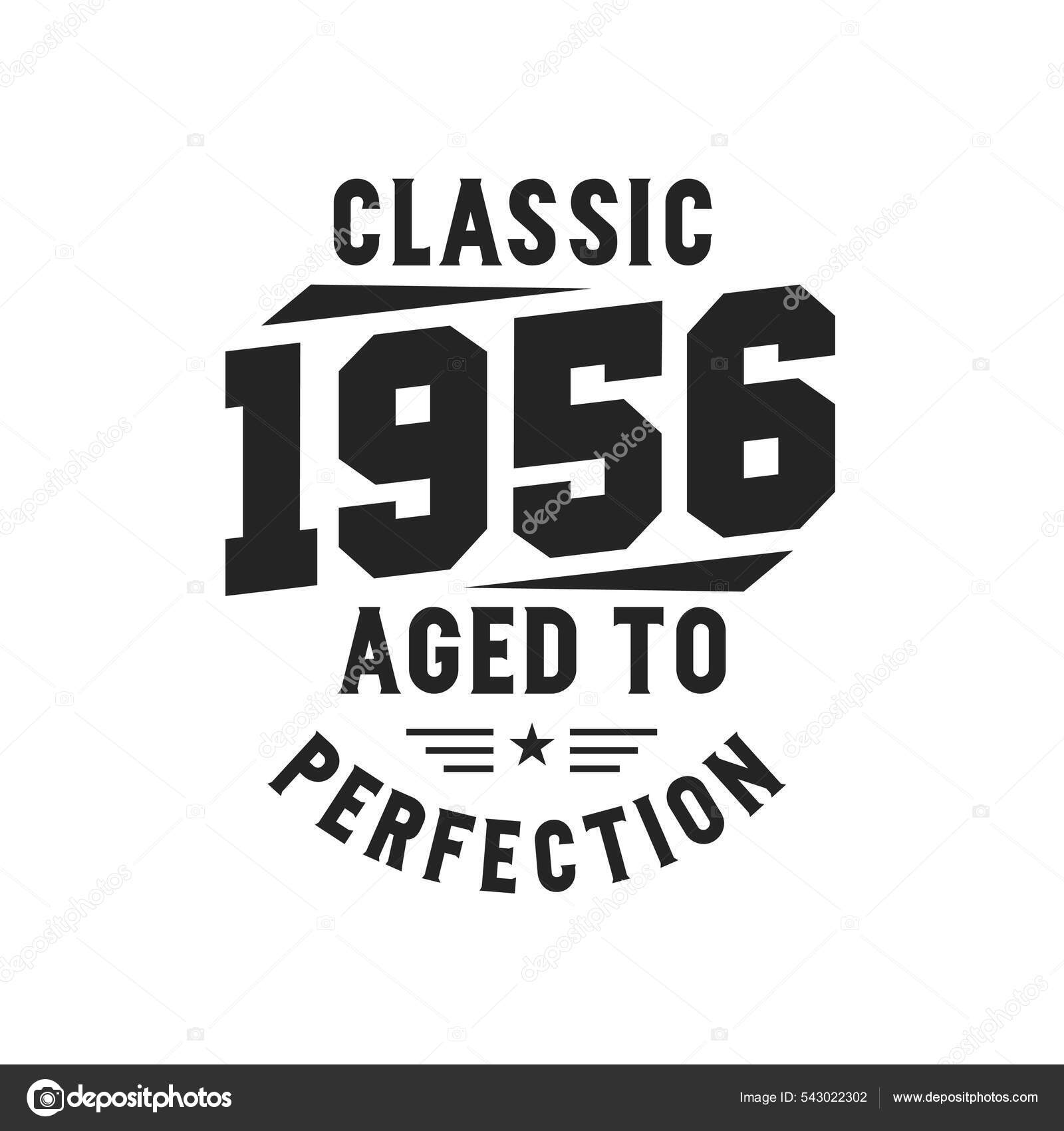 Born 1956 Vintage Retro Birthday Classic 1956 Legends Stock Vector by