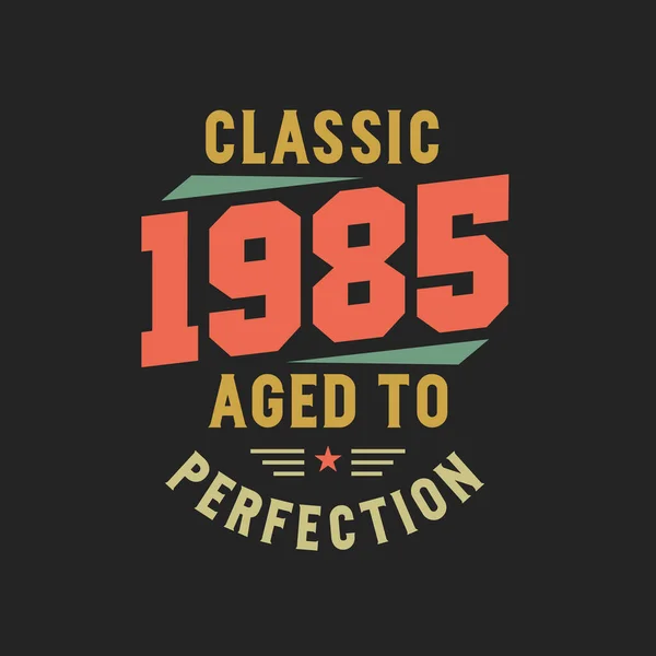 Classic 1985 Legends 1985 Vintage Retro Birthday — Stock Vector