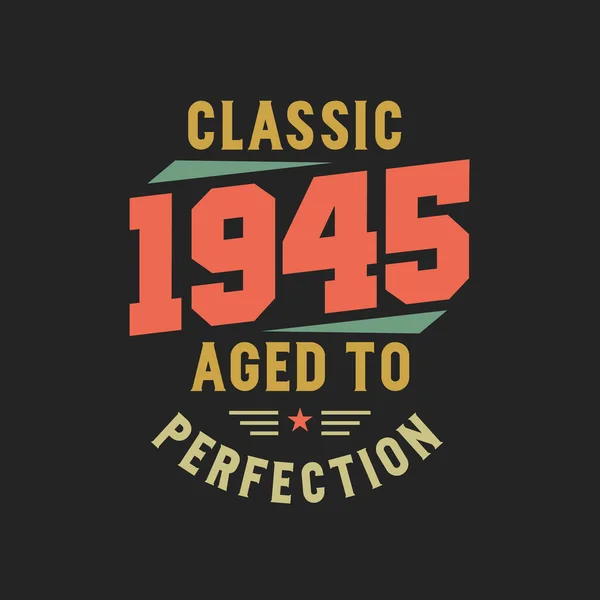 Classic 1945 Legends 1945 Vintage Retro Birthday — Stock Vector