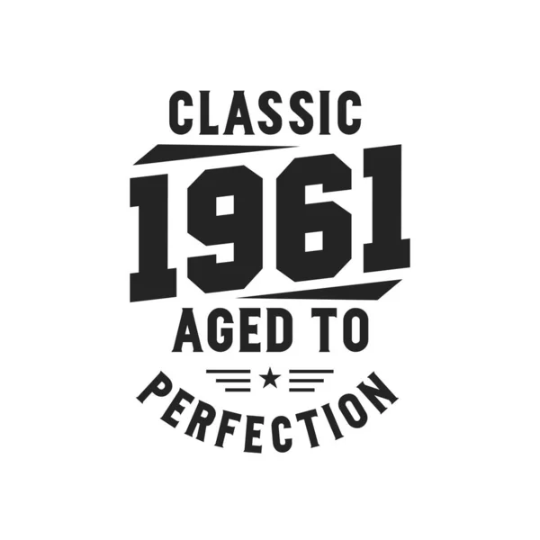 1961 Doğumlu Vintage Retro Birthday Klasik 1961 Efsaneleri — Stok Vektör