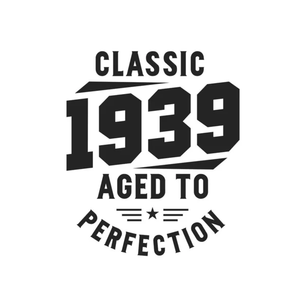 1939 Vintage Retro Birthday Classic 1939 Doğumlu Efsaneler — Stok Vektör