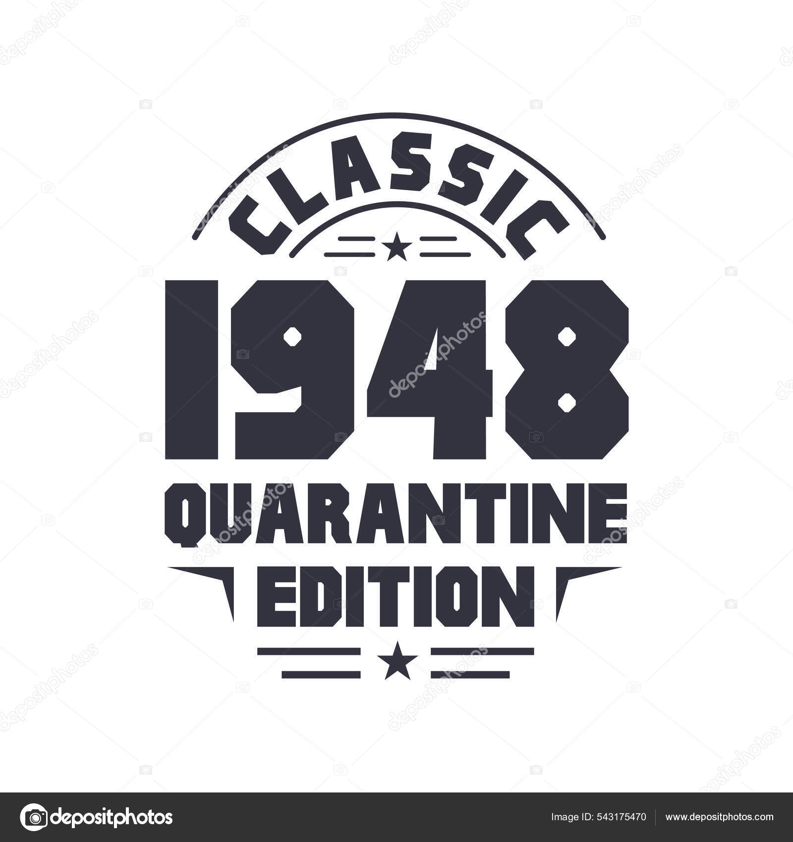 Born 1948 Vintage Retro Birthday Classic 1948 Quarantine Edition Stock