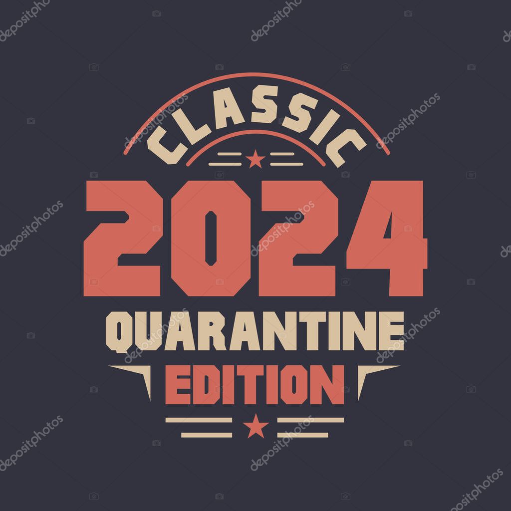 Classic 2024 Quarantine Edition (en inglés). 2024 Cumpleaños retro