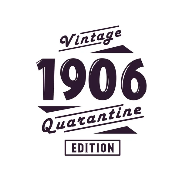 Born 1906 Vintage Retro Birthday Vintage 1906 Quarantine Edition — Stock Vector