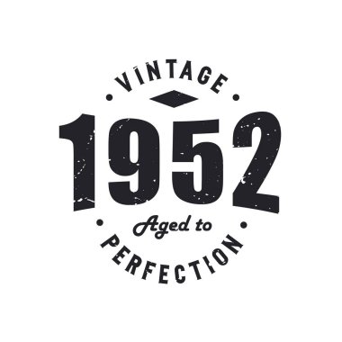 1952 'de doğdu Vintage Retro Birthday, Vintage 1952 Mükemmelliğe Yaşlandı