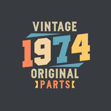 Klasik 1974 Orijinal Parçalar. 1974 Vintage Retro Doğum Günü