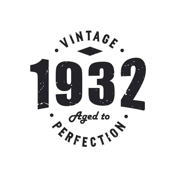 Born 1932 Vintage Retro Birthday Vintage 1932 Aged Perfection — Stock Vector