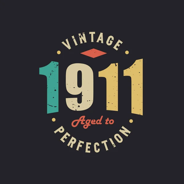 Vintage 1911 Aged Perfection 1911 Vintage Retro Birthday — Stock Vector