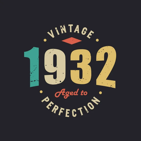 Vintage 1932 Mükemmelliğe Çağlandı 1932 Vintage Retro Doğum Günü — Stok Vektör