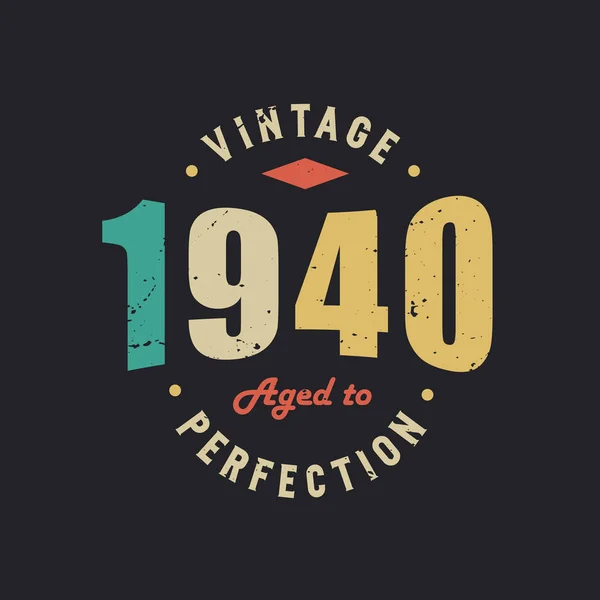 Vintage 1940 Aged Perfection 1940 Vintage Retro Birthday — Stock Vector