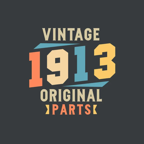 Vintage 1913 Originaldelar 1913 Vintage Retro Födelsedag — Stock vektor