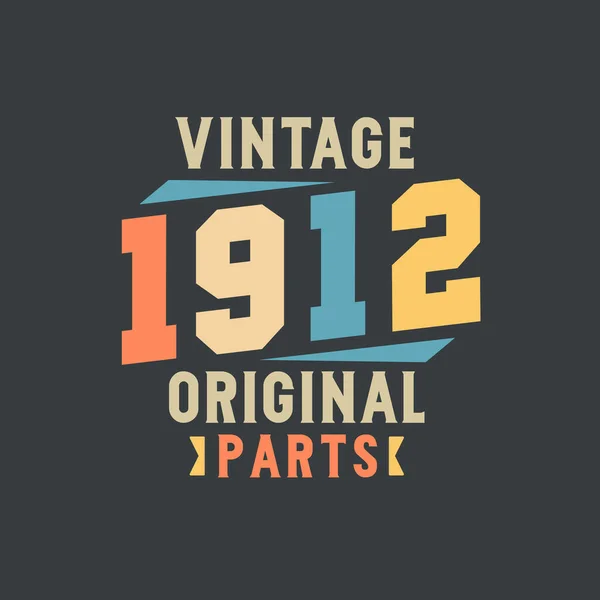 Vintage 1912 Originaldelar 1912 Vintage Retro Födelsedag — Stock vektor
