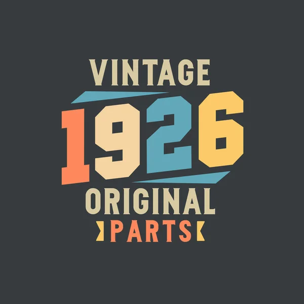 Vintage 1926 Piezas Originales 1926 Cumpleaños Retro Vintage — Archivo Imágenes Vectoriales