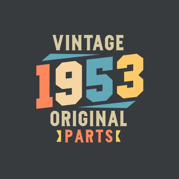 Vintage 1953 Originaldelar 1953 Vintage Retro Födelsedag — Stock vektor